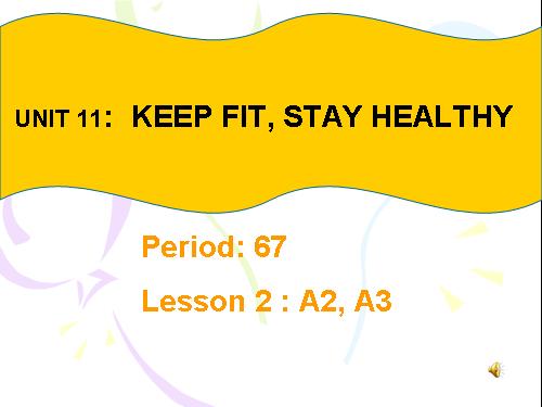 Unit 11. Keep fit, stay healthy