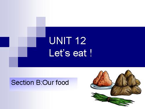 Unit 12. Let s eat