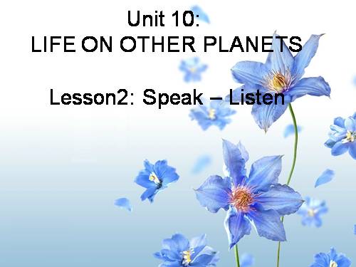 Lesson 2 UNIT 10 SPEAK  LISTEN