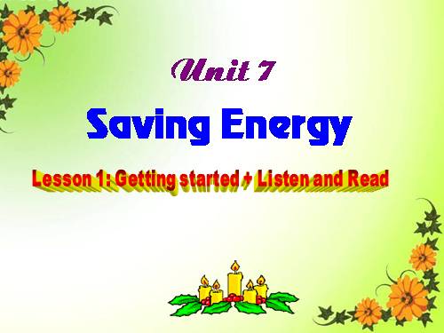 Unit 7. Saving energy