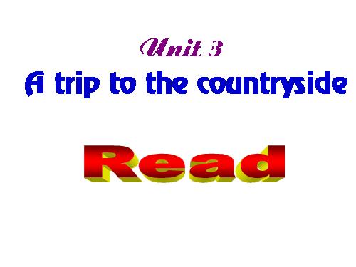 Unit 3. A trip to the countryside