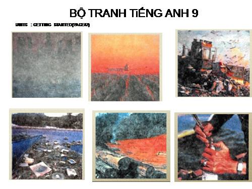 BỘ TRANH TiẾNG ANH9 - UNIT 6