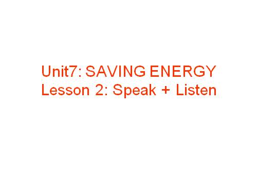Unit 7. Saving energy
