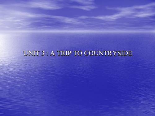 Unit 3. A trip to the countryside