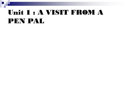 Unit 1. A visit from a pen pal