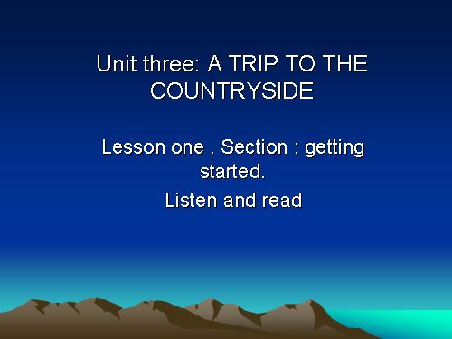 Unit 3. A trip to the countryside