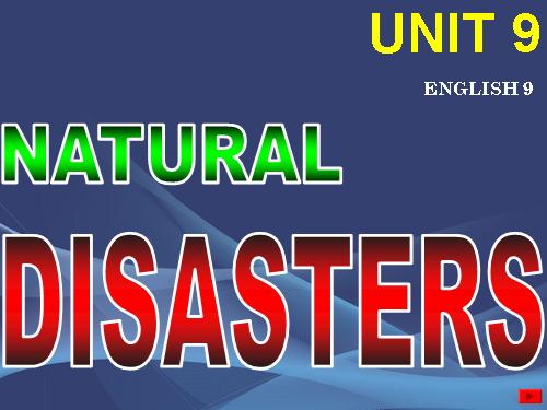 Unit 9. Natural disaters