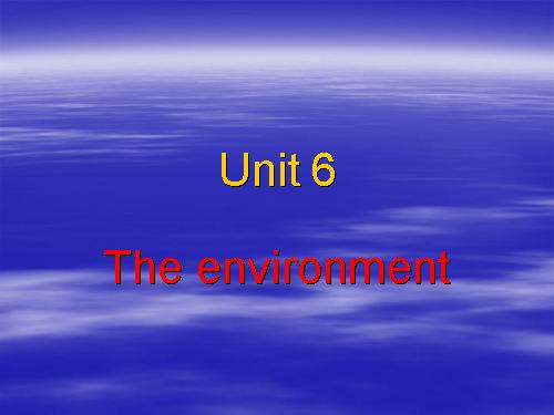 Unit 6. The environment