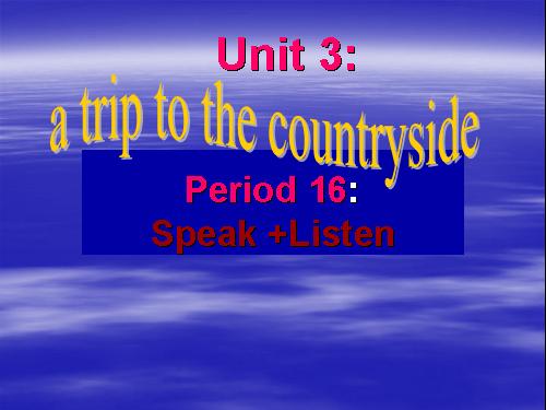 Unit 3. A trip to the countryside