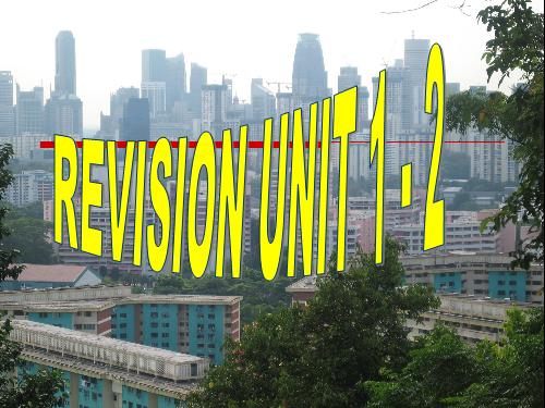 REVISION UNIT 1 - 2 / CLASS 9