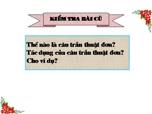 Bài 27. Câu trần thuật đơn có từ là