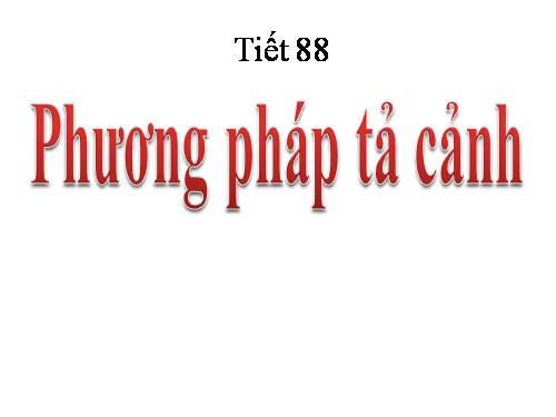 Bài 21. Phương pháp tả cảnh