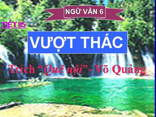 Bài 21. Vượt thác