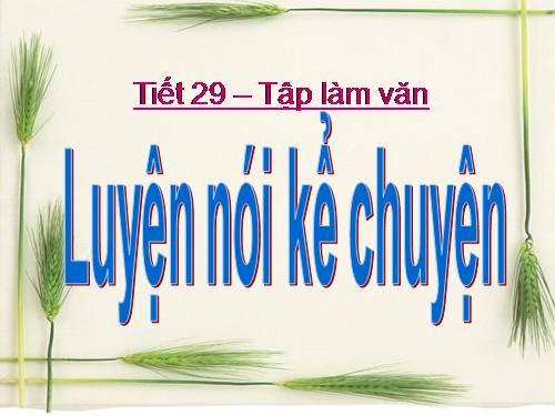 Bài 7. Luyện nói kể chuyện