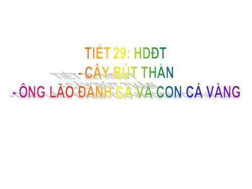 Bài 8. Cây bút thần