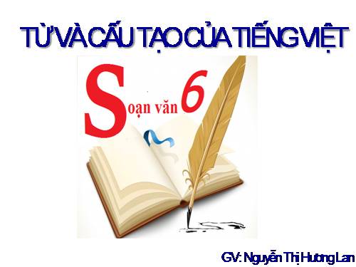 Bài 1. Từ và cấu tạo của từ tiếng Việt