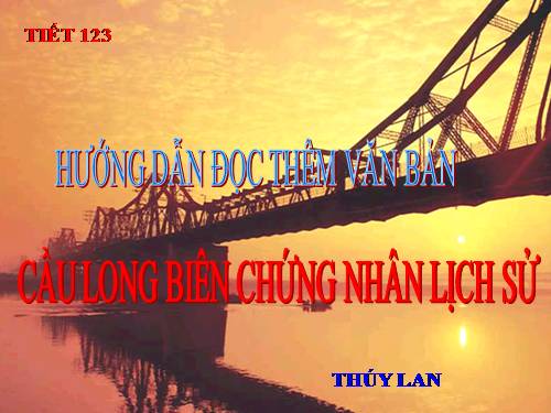 Bài 29. Cầu Long Biên - chứng nhân lịch sử