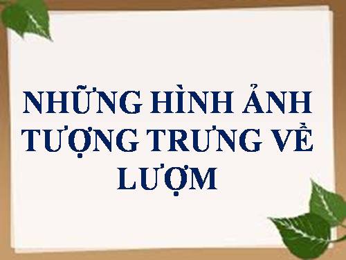 hình ảnh tượng trưng cho bài thơ Lượm