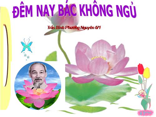 Bài 23. Đêm nay Bác không ngủ