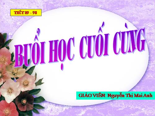 Bài 22. Buổi học cuối cùng