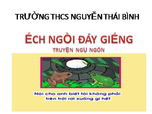 Bài 10. Ếch ngồi đáy giếng