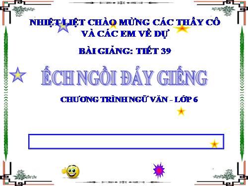 Bài 10. Ếch ngồi đáy giếng