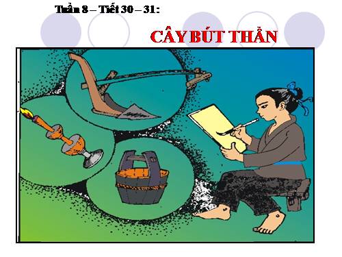 Bài 8. Cây bút thần