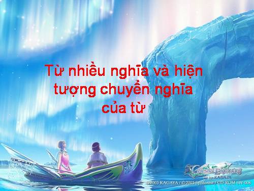 Bài 5. Từ nhiều nghĩa và hiện tượng chuyển nghĩa của từ