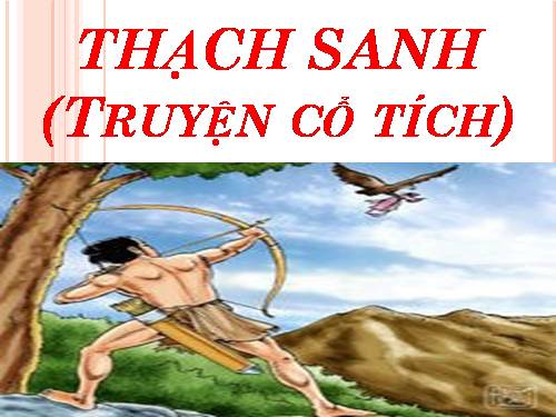 Bài 6. Thạch Sanh