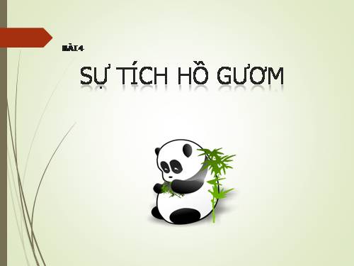 Bài 4. Sự tích Hồ Gươm