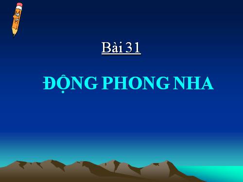 Bài 31. Động Phong Nha