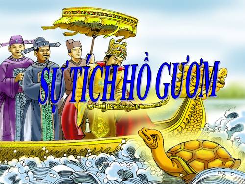 Bài 4. Sự tích Hồ Gươm