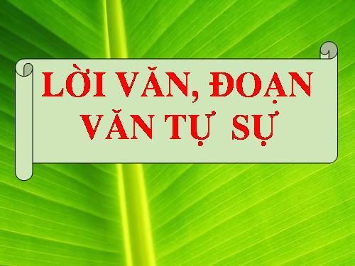 Bài 5. Lời văn, đoạn văn tự sự