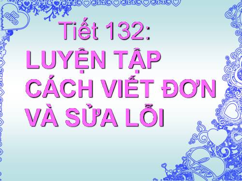 Bài 30. Luyện tập cách viết đơn và sửa lỗi