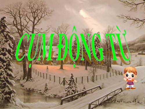 Bài 14. Cụm động từ