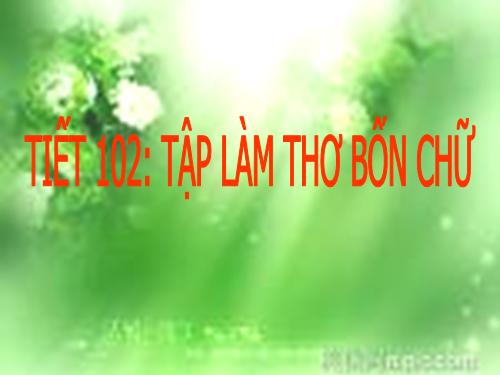 Bài 24. Tập làm thơ bốn chữ