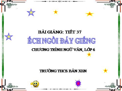 Bài 10. Ếch ngồi đáy giếng