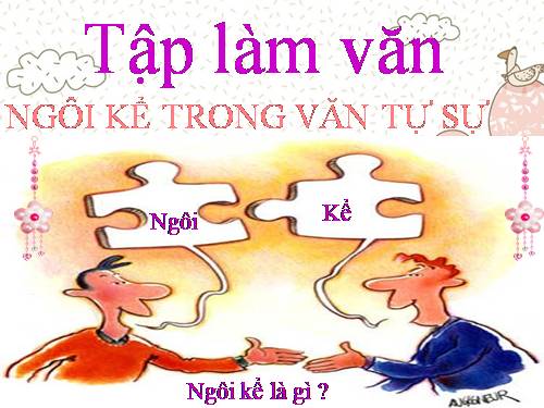 Bài 8. Ngôi kể trong văn tự sự