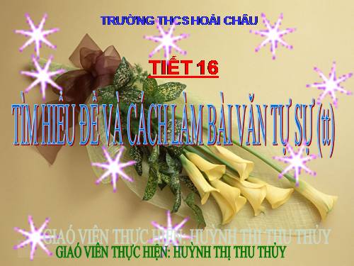 Bài 4. Tìm hiểu đề và cách làm bài văn tự sự