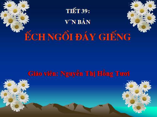 Bài 10. Ếch ngồi đáy giếng