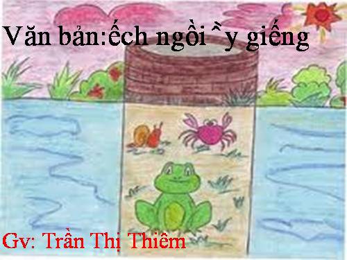 Bài 10. Ếch ngồi đáy giếng