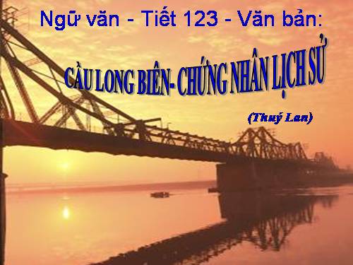 Bài 29. Cầu Long Biên - chứng nhân lịch sử