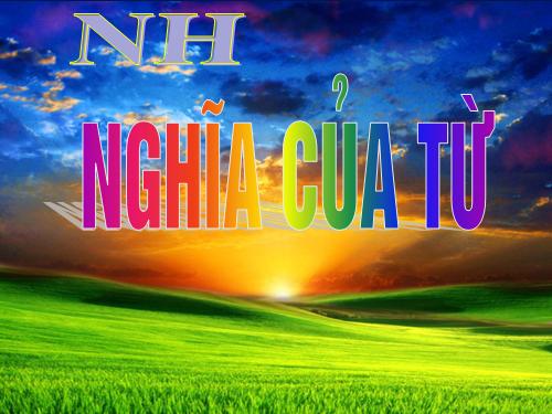 Bài 3. Nghĩa của từ