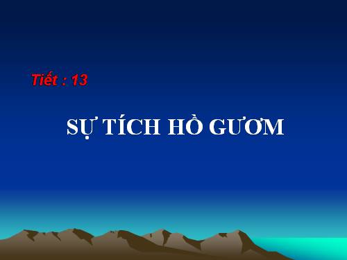 Bài 4. Sự tích Hồ Gươm