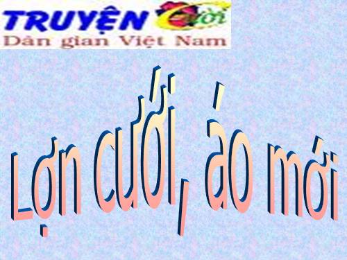 Bài 12. Lợn cưới, áo mới