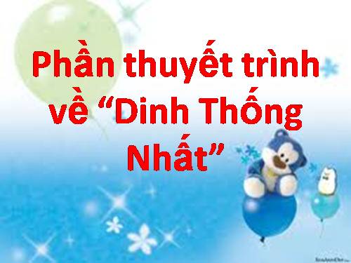 thuyết trình dinh thống nhất