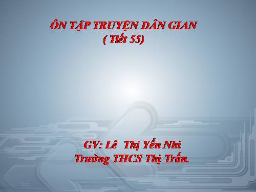 Bài 13. Ôn tập truyện dân gian