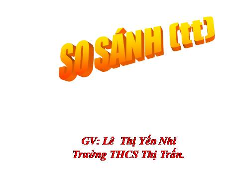 Bài 21. So sánh (tiếp theo)