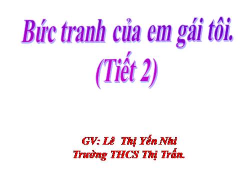 Bài 20. Bức tranh của em gái tôi