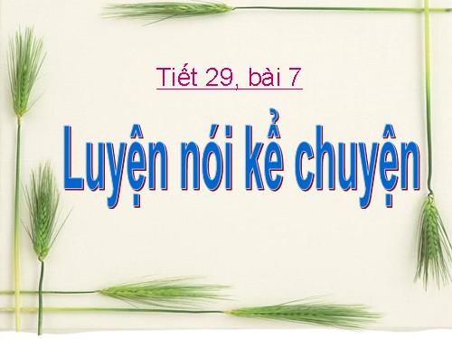 Bài 7. Luyện nói kể chuyện